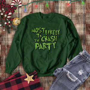 Christmas Sweatshirts/ Grinchy Most Likely To Crash A Party Funny Group, Family Party Matching Fleece Sweaters