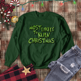 Christmas Sweatshirts/ Grinchy Most Likely To Ruin Christmas Funny Group, Family Party Matching Fleece Sweaters