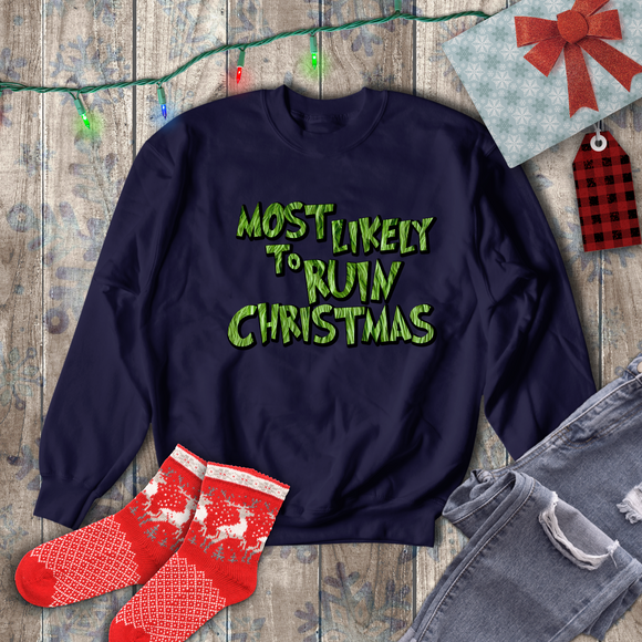 Christmas Sweatshirts/ Grinchy Most Likely To Ruin Christmas Funny Group, Family Party Matching Fleece Sweaters