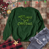 Christmas Sweatshirts/ Grinchy Most Likely To Save Christmas Funny Group, Family Party Matching Fleece Sweaters