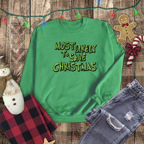 Christmas Sweatshirts/ Grinchy Most Likely To Save Christmas Funny Group, Family Party Matching Fleece Sweaters