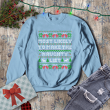 Christmas Sweatshirt/ Funny Most Likely To Make The Naughty List Pajama Winter Holiday Fleece Ugly Sweater
