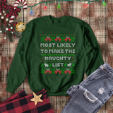 Christmas Sweatshirt/ Funny Most Likely To Make The Naughty List Pajama Winter Holiday Fleece Ugly Sweater