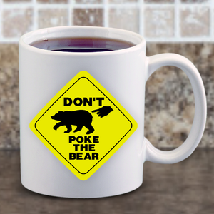 Funny Don’t Poke The Bear Mug / Coffee Warning Caution Sign Mug Gift/ But First Coffee Mug/ Not Morning Person Gift