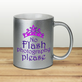 Princess Crown Mug / Funny Princess No Flash Photography Please Pearl Metallic Coffee Quote Mug/ Diva Coffee Lover Gift