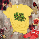 Christmas Shirts/ Funny Grinchy All Your Sweaters Are Ugly! Funny Group, Family Party Matching T shirts
