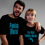 Haunted Mansion Couple Shirts/ Disney Matching Family I’m With Foolish Mortal/ Hitchhiking Ghosts Vacation T-Shirts