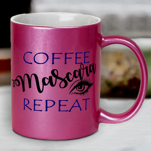 Coffee, Mascara, Repeat Coffee Mug / Coffee And Mascara Pearl Metallic Coffee Lover Mug / Cosmetics/Make Up Motivational Quote Mug Gift