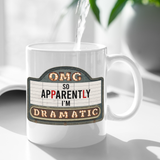 Cinema Sign Mug/ Funny Drama Marquee Sign So Apparently I’m Dramatic Coffee Mug Gift Idea