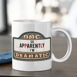 Cinema Sign Mug/ Funny Drama Marquee Sign So Apparently I’m Dramatic Coffee Mug Gift Idea