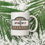 Cinema Sign Mug/ Funny Drama Marquee Sign So Apparently I’m Dramatic Coffee Mug Gift Idea