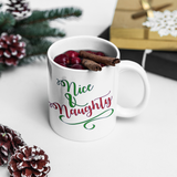 Christmas Mug Nice And Naughty Holiday Ceramic Coffee Mug/ Funny Naughty List Christmas Coffee Lover Gift