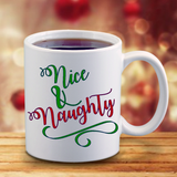 Christmas Mug Nice And Naughty Holiday Ceramic Coffee Mug/ Funny Naughty List Christmas Coffee Lover Gift