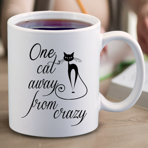Crazy Cat Lady Coffee Mug / Funny Cat Quote One Cat Away From Crazy Coffee Mug Gift Idea/ Funny Cat Lover Coffee Mug