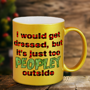 Pajamas Coffee Mug / Adulting Pearl Metallic Coffee Lover Mug/ Too Peopley Outside Introvert Flannel Pajamas Gift Mug