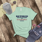 Retirement T-Shirt/ Retirement Gift/ Funny Retired T-Shirt,Retirement Party Gift, Retired, Under New Management See Grandchildren For Details