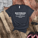 Retirement T-Shirt/ Retirement Gift/ Funny Retired T-Shirt,Retirement Party Gift, Retired, Under New Management See Grandchildren For Details