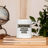 Retirement Mug Gift/ Retired Mug/ Funny Retired, Under New Management See Spouse For Details Ceramic Coffee Mug/ Retirement Party Gift