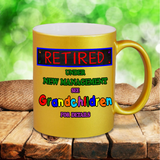 Retirement Mug / Funny Retired, Under New Management See Grandchildren For Details Pearl Metallic Coffee Mug/ Retirement Party Coffee Gift