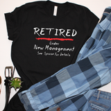 Retirement T-Shirt Gift/ Funny Retired T-Shirt/ Chalkboard Retired, Under New Management See Spouse For Details Shirt Gift Idea