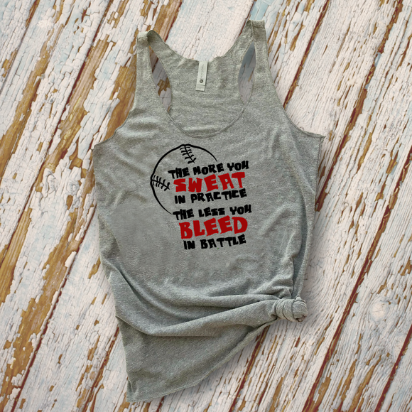 Softball Shirts/ The More You Sweat In Practice The Less You Bleed In Battle Tank Tops/ Girls Softball Quote Team Gift Shirts