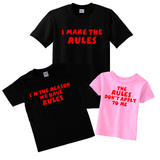 The Rules Matching Shirts/ Father Mother Son Daughter T-Shirts/ Family Rules Funny Matching Shirts/ I Make The Rules Shirts