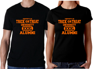 Halloween Trick Or Treat Men/ Women Shirt/ Trick Or Treat University Alumni  Halloween T-Shirt/ Funny Halloween Property Of T-Shirt