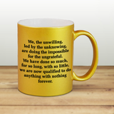 Funny Office Coffee Mug / We The Unwilling Funny Pearl Metallic Coffee Mug / Coworker Quote Coffee Lover Gift