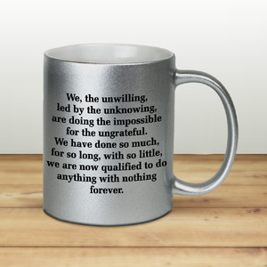 Funny Office Coffee Mug / We The Unwilling Funny Pearl Metallic Coffee Mug / Coworker Quote Coffee Lover Gift