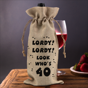 40th Birthday Wine Gift Bag/ Lordy Lordy Look Who’s Forty Birthday Quote Party Confetti Burlap Wine Tote