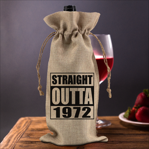 Custom Birthday Wine Gift Bag/ Personalized Funny Straight Outta Gag Gift Burlap Wine Tote