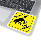 Funny Bear Stickers/ Caution Sign Don’t Poke The Bear Laptop Decal, Planner, Journal Vinyl Stickers