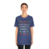 Christmas Shirts/ Funny Most Likely To Make The Naughty List Winter Holiday Fleece Ugly Sweater T shirts
