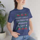 Christmas Shirts/ Funny Most Likely To Make The Naughty List Winter Holiday Fleece Ugly Sweater T shirts