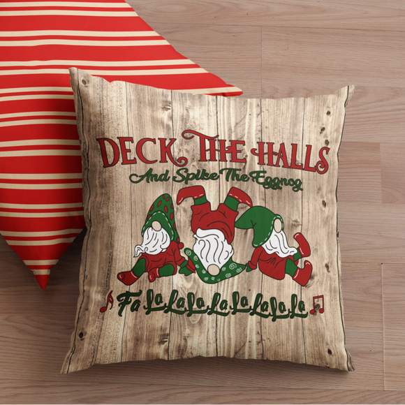 Christmas Pillow/ Christmas Carol Spiked Eggnog Drinking Gnomes Deck The Halls Holiday Décor